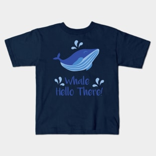 Whale Hello There Kids T-Shirt